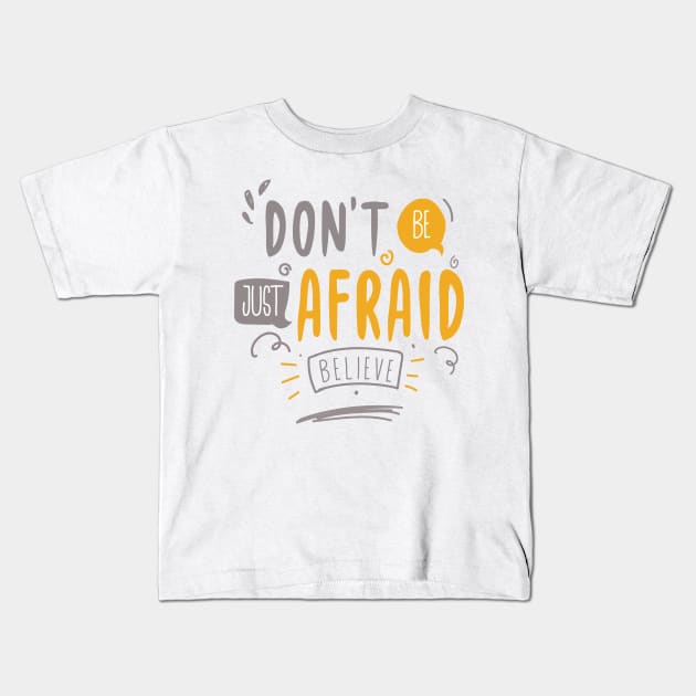 Don't be afraid Kids T-Shirt by NJORDUR